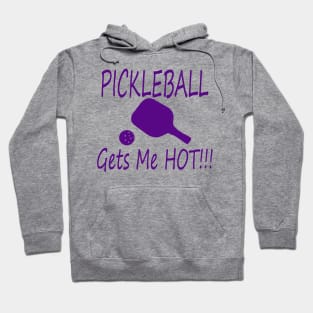 PIckleball gets me hot! purple Hoodie